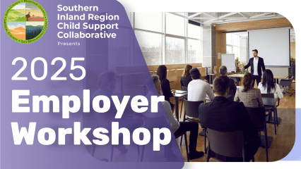 A workshop presenter stands before seated attendees in a modern classroom beside text that reads ‘2025 Employer Workshop,’ hosted by the Southern Inland Region Child Support Collaborative.