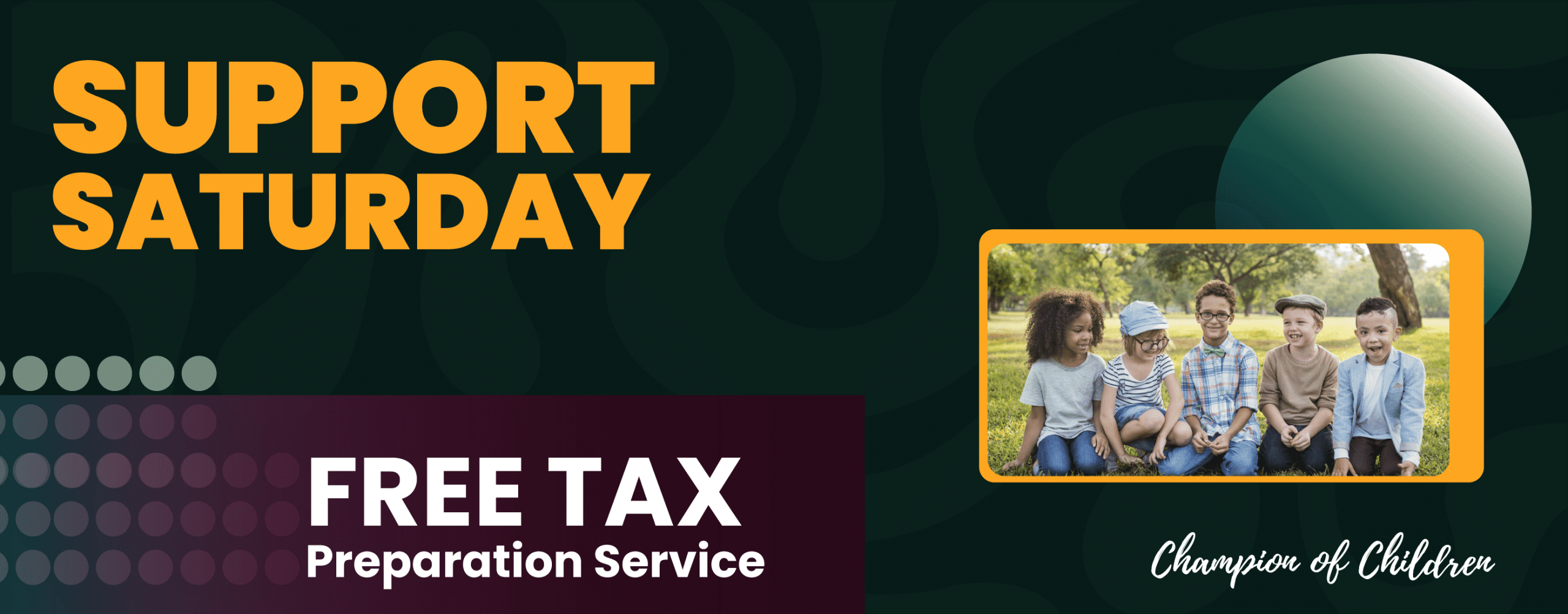 “Support Saturday” and “Free Tax Preparation Service,” featuring a photo of smiling children sitting on grass.